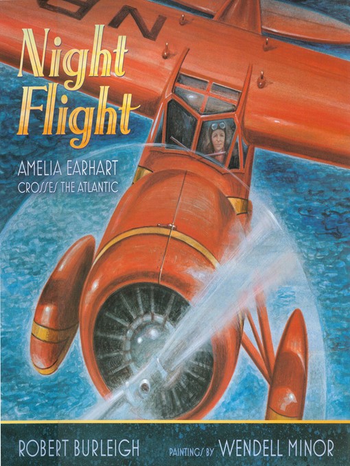 Night flight : Amelia Earhart crosses the Atlantic
